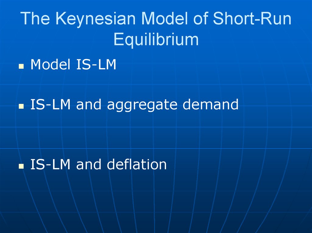 The Keynesian Model of Short-Run Equilibrium