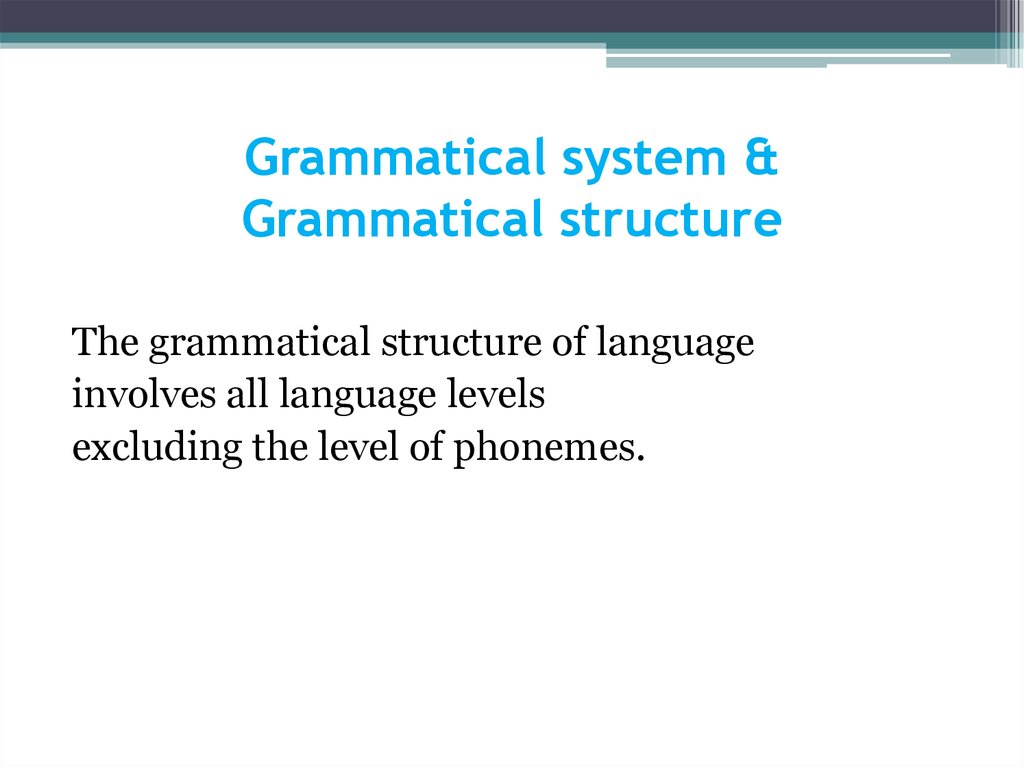Grammatical system & Grammatical structure