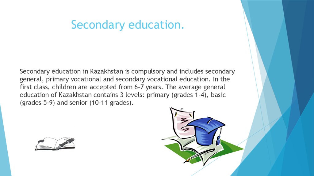 Secondary education.