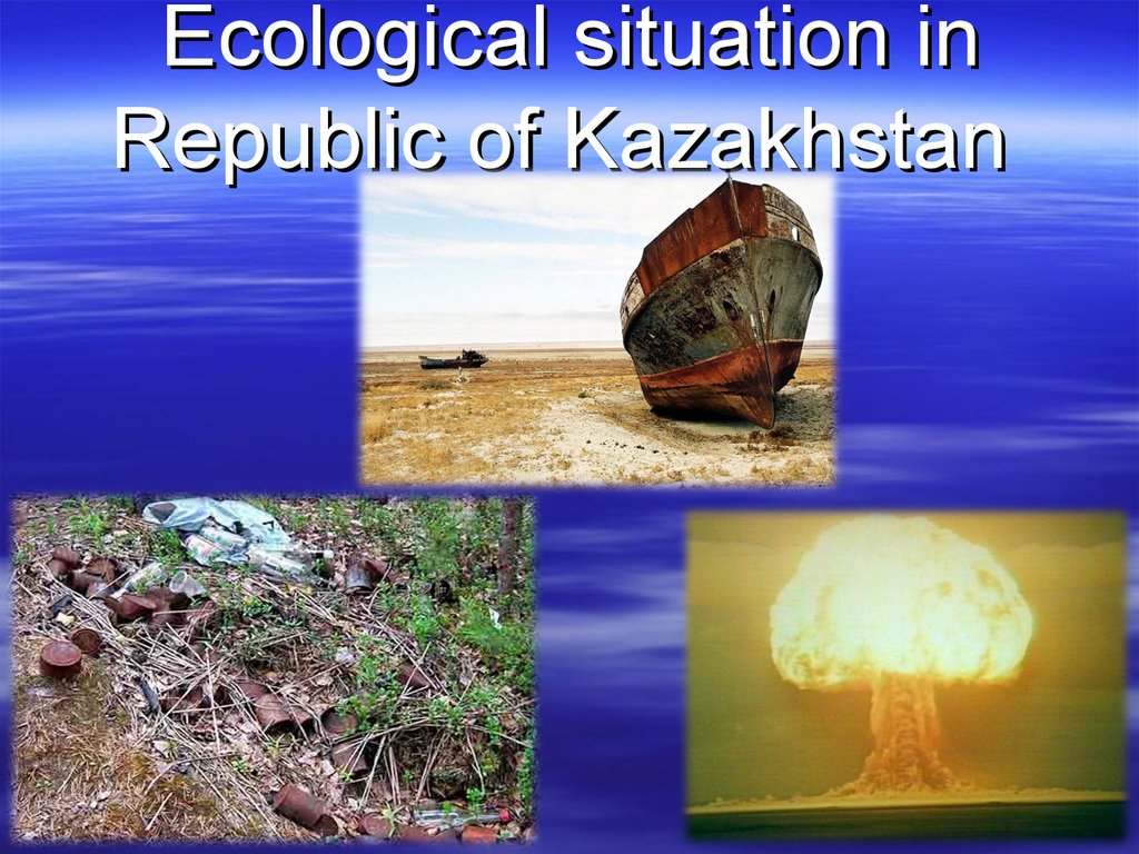 Environmental problems of kazakhstan prezentaciya in india