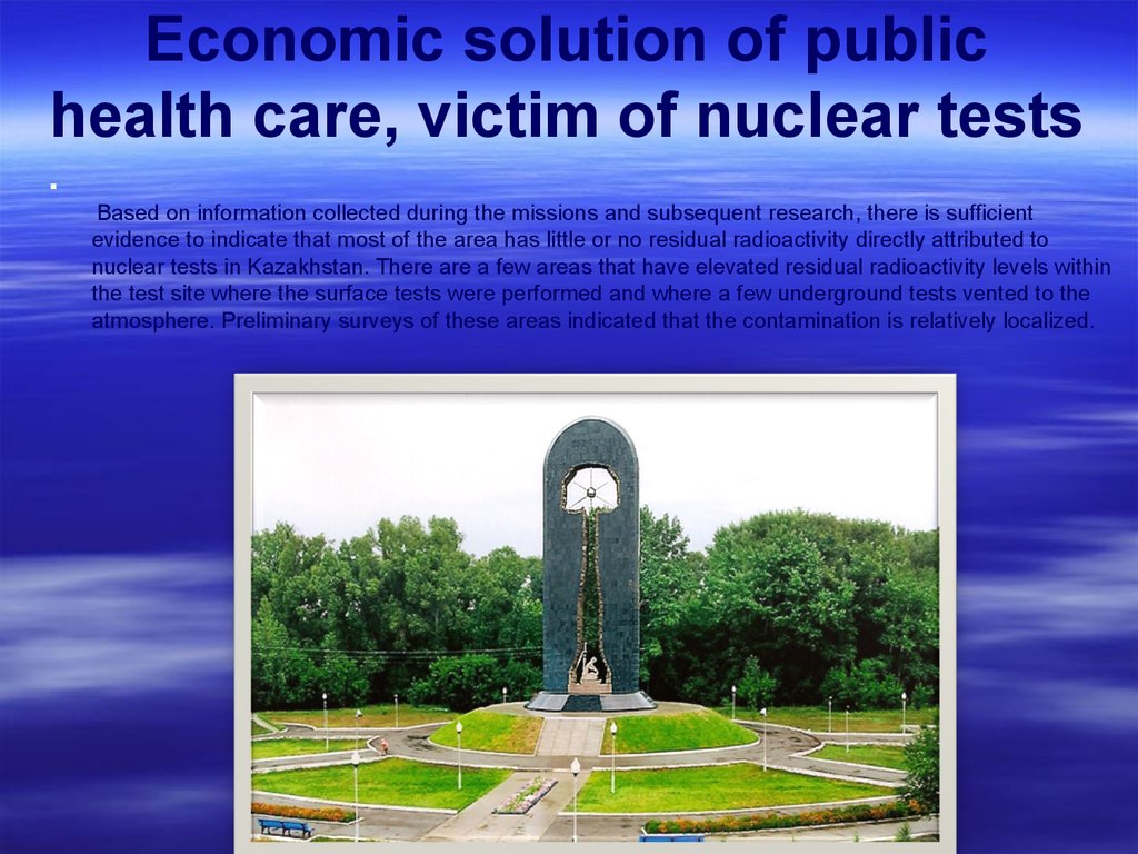 Economic solution of public health care, victim of nuclear tests