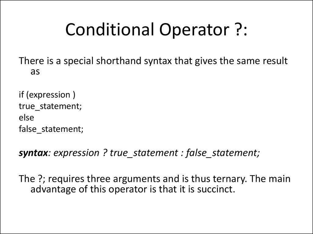 Conditional Operator ?: