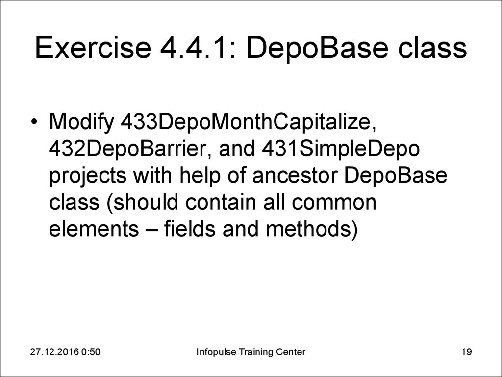 Exercise 4.4.1: DepoBase class
