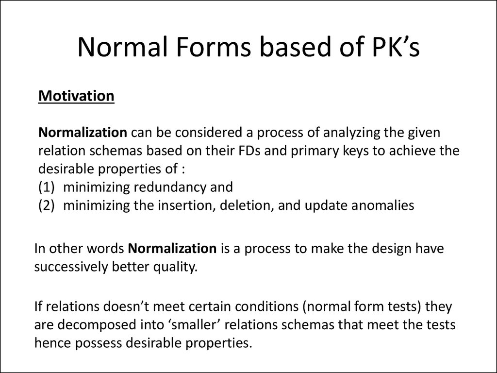Normal Forms based of PK’s