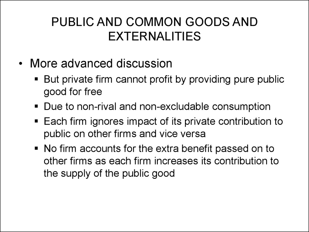 PUBLIC AND COMMON GOODS AND EXTERNALITIES