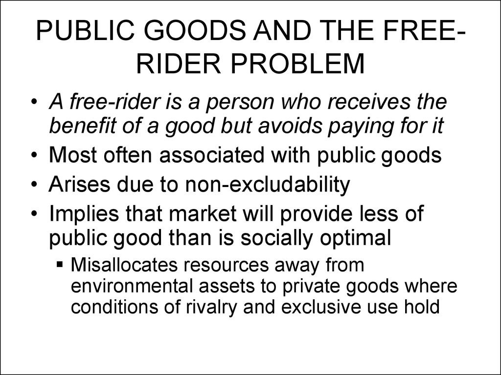 PUBLIC GOODS AND THE FREE-RIDER PROBLEM