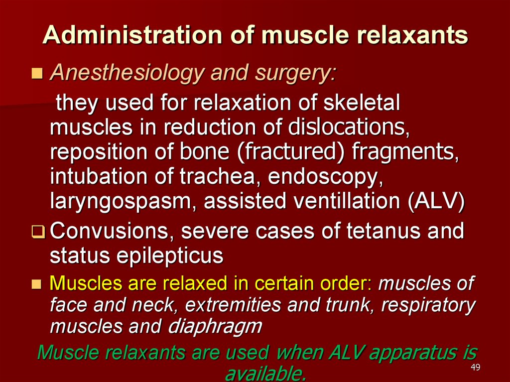 Administration of muscle relaxants