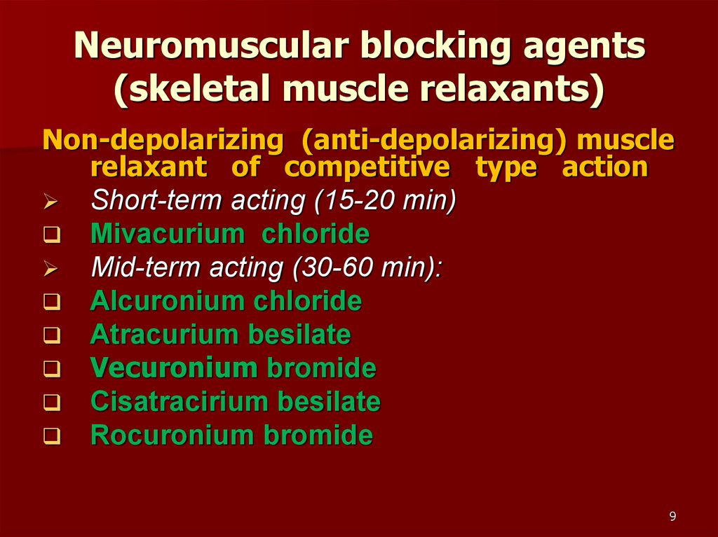 Neuromuscular blocking agents (skeletal muscle relaxants)