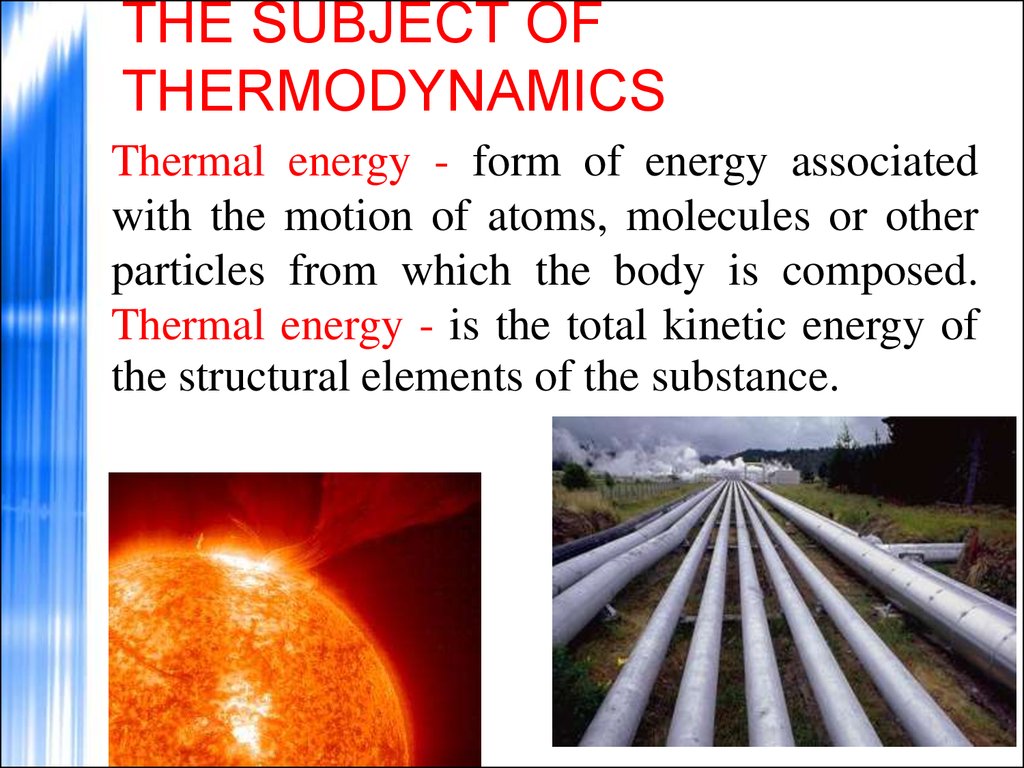 THE SUBJECT OF THERMODYNAMICS