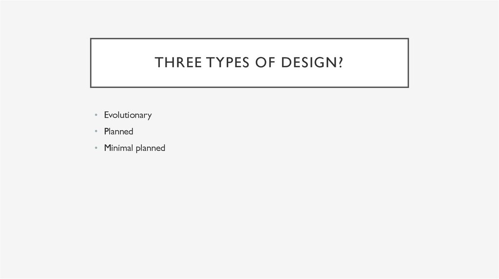 Three types of design?