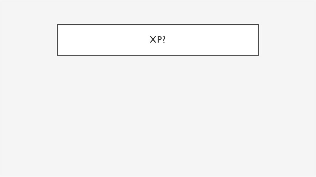 Xp?