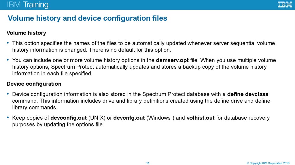 Volume history and device configuration files