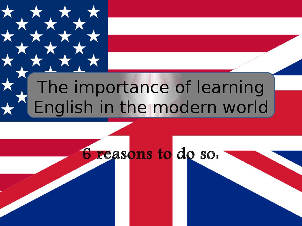 The Importance Of Learning English In The Modern World