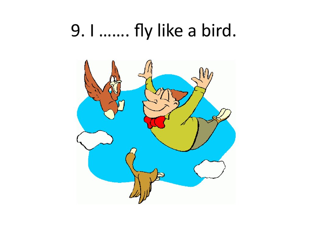 A bird can climb. Fly like a Bird. To Fly рисунок. Картинка i can Fly. Рисунок Fly летать.