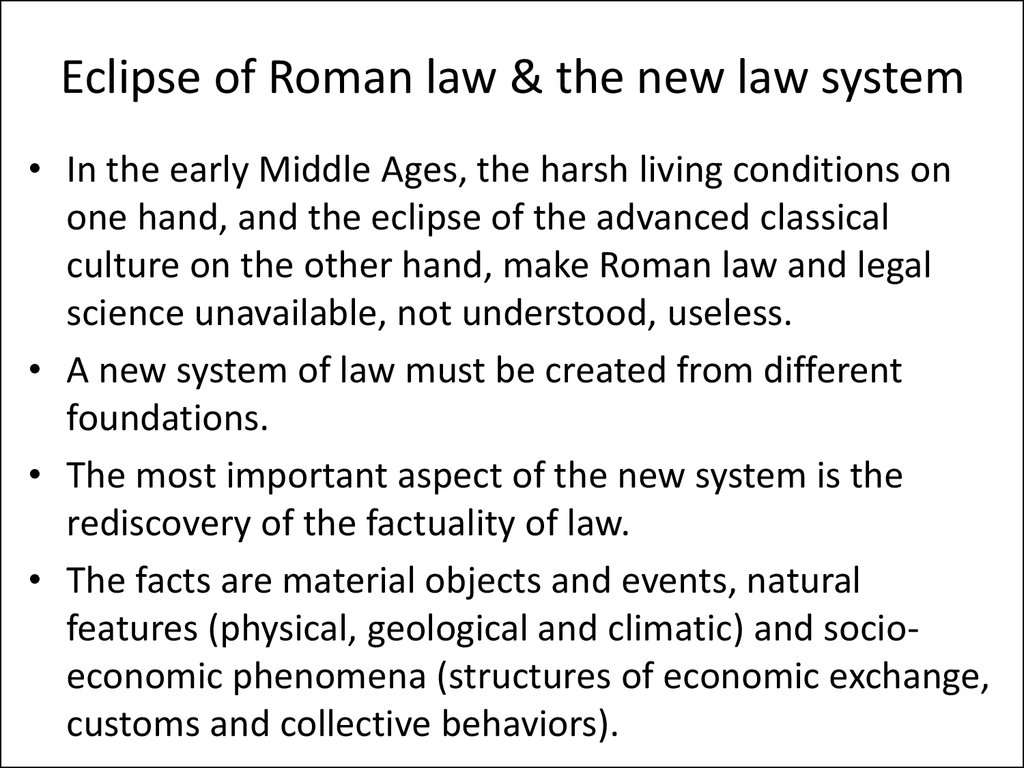 Eclipse of Roman law & the new law system