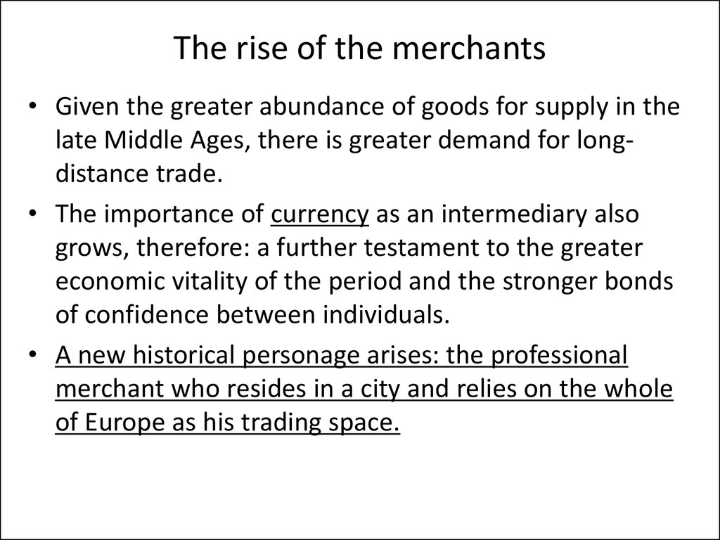 The rise of the merchants