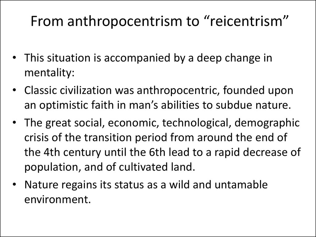 From anthropocentrism to “reicentrism”