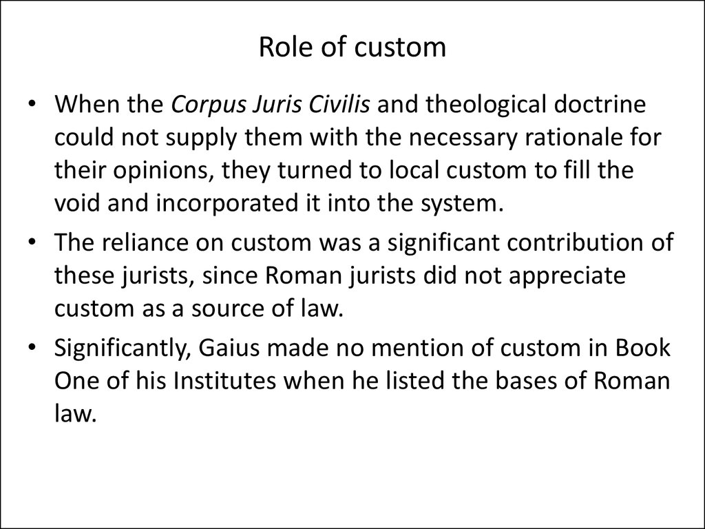 Role of custom