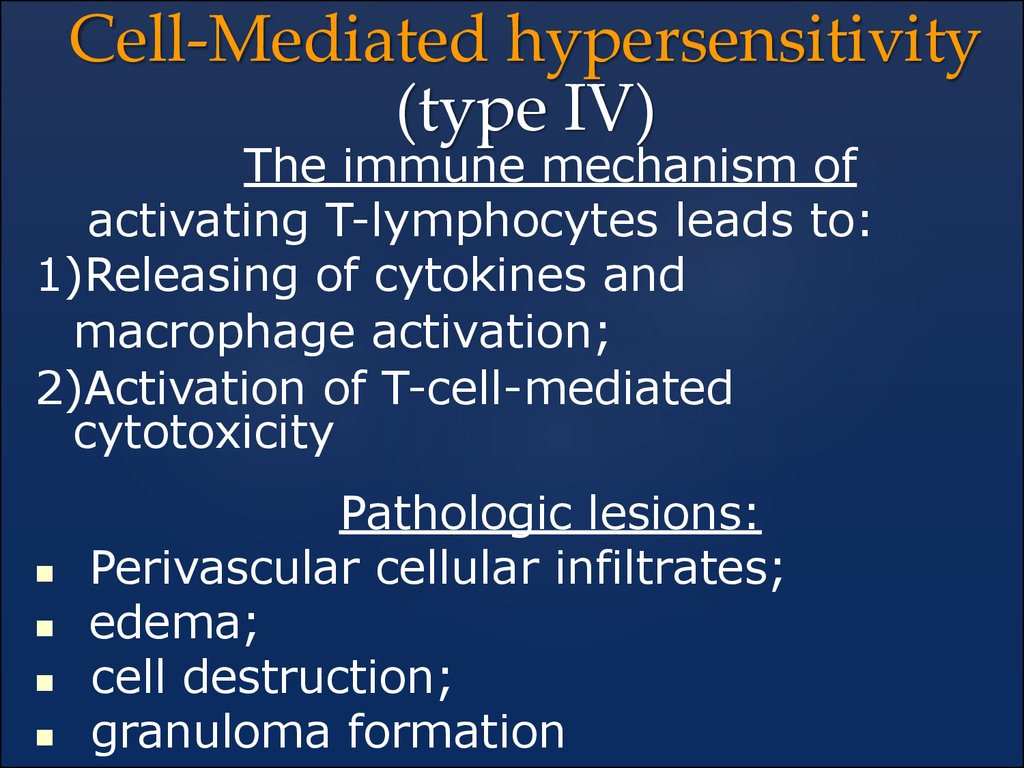 Cell-Mediated hypersensitivity (type IV)