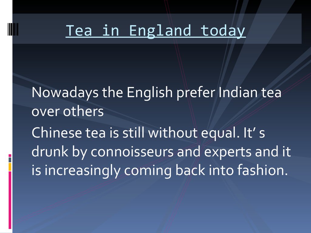 Tea in England today