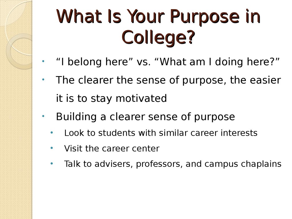 Exploring your purpose for attending college - 