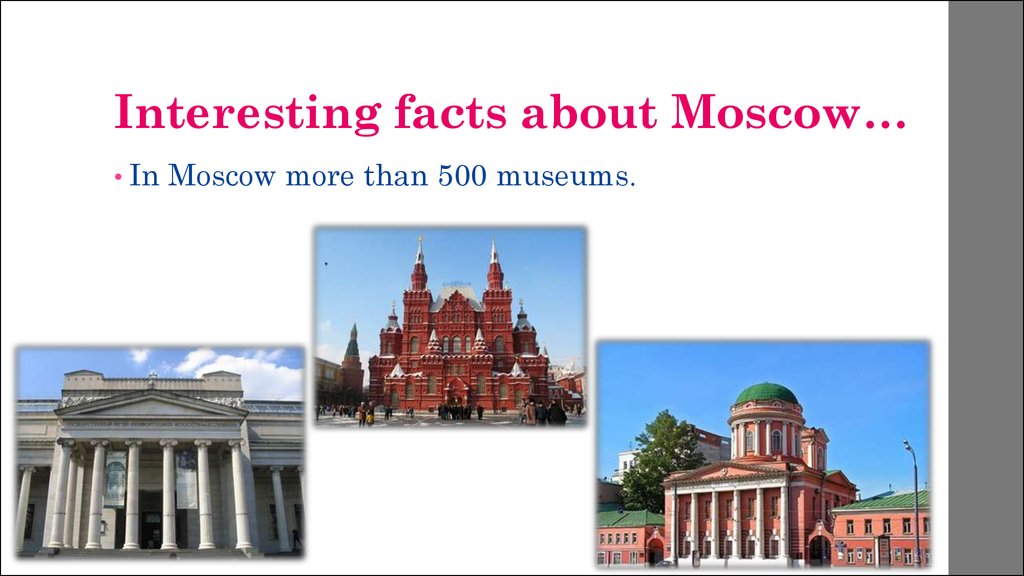 Moscow is the capital. Interesting facts about Moscow. Moscow facts. Museums in Moscow топик. Interesting facts about Moscow 4 класс.