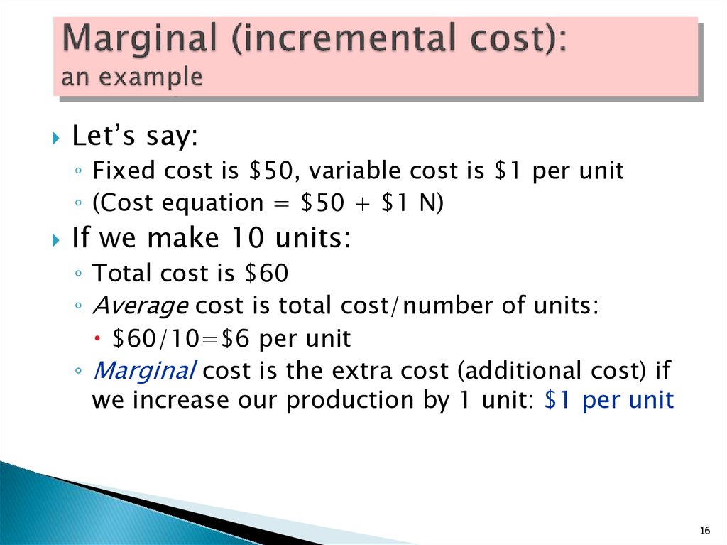 Marginal (incremental cost): an example