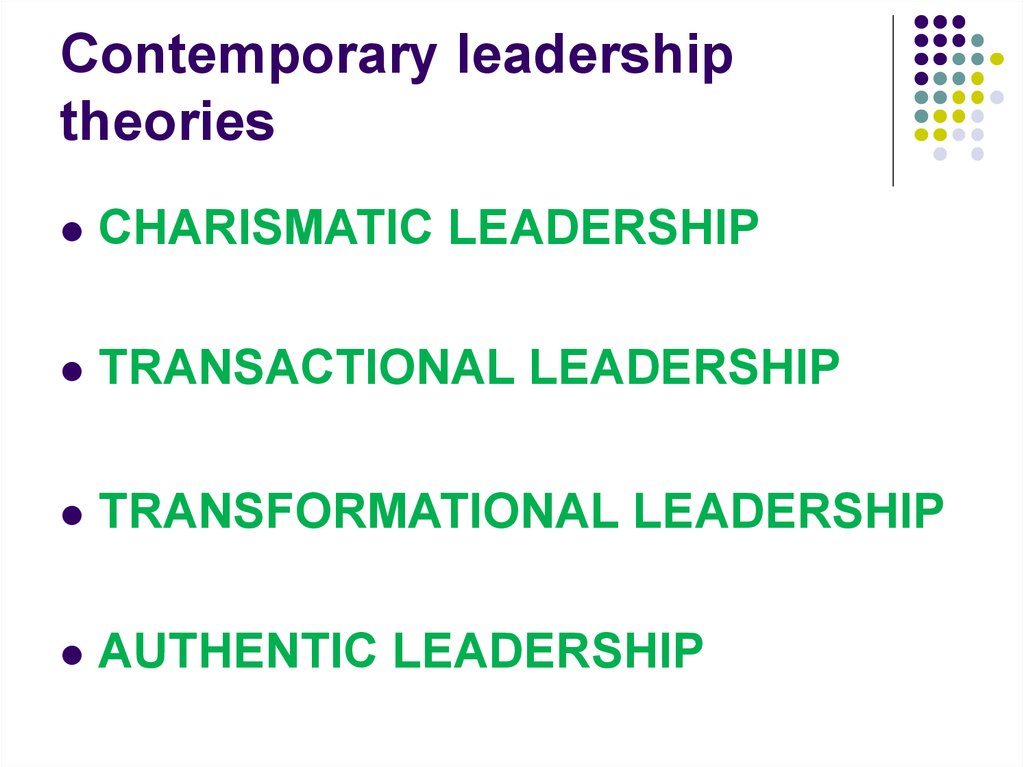 Contemporary leadership theories