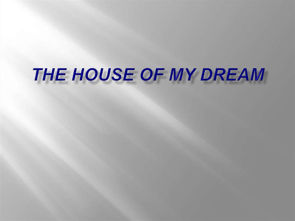 The house of my dream