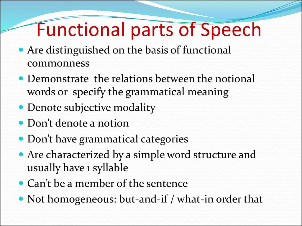 Function words. Structural Parts of Speech. Notional Parts of Speech. Notional and Structural Parts of Speech.. Structural Parts of Speech in English.