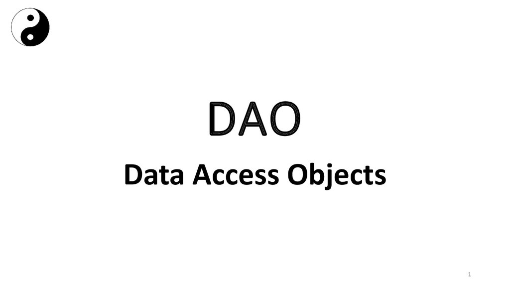 Data access object. Dao.