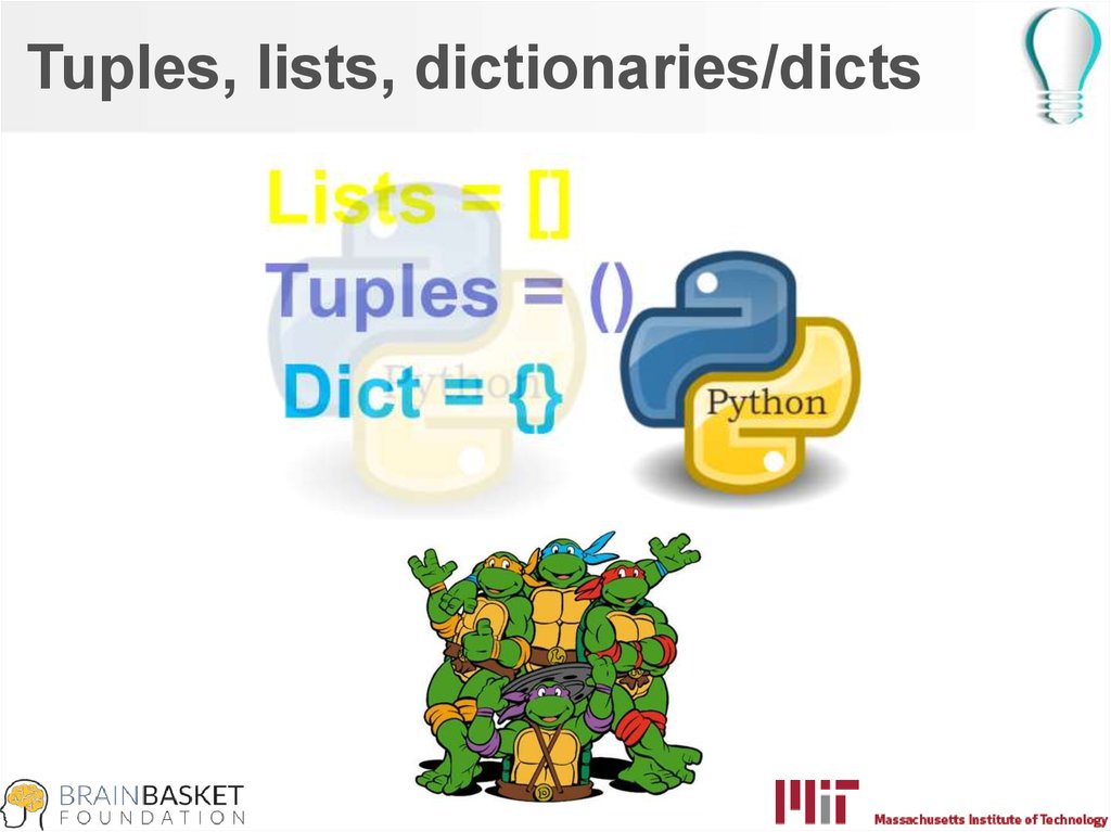 Tuples list Dictionary. Tuples. 10.4 Dictionaries and tuples.