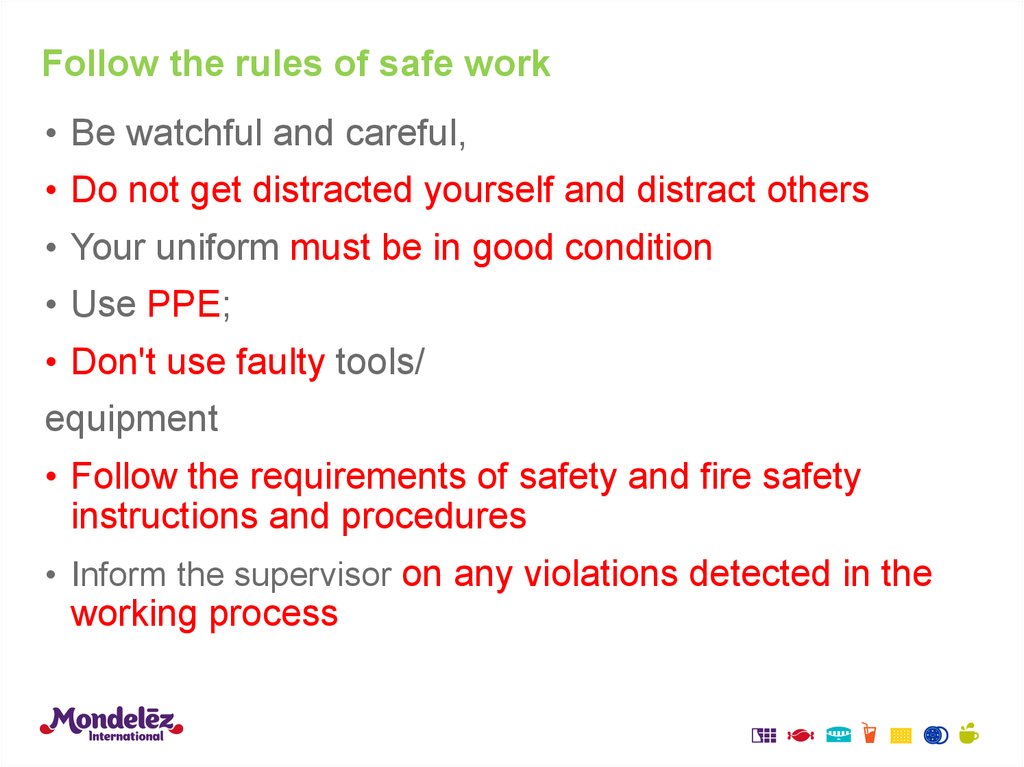 Follow the rules of safe work