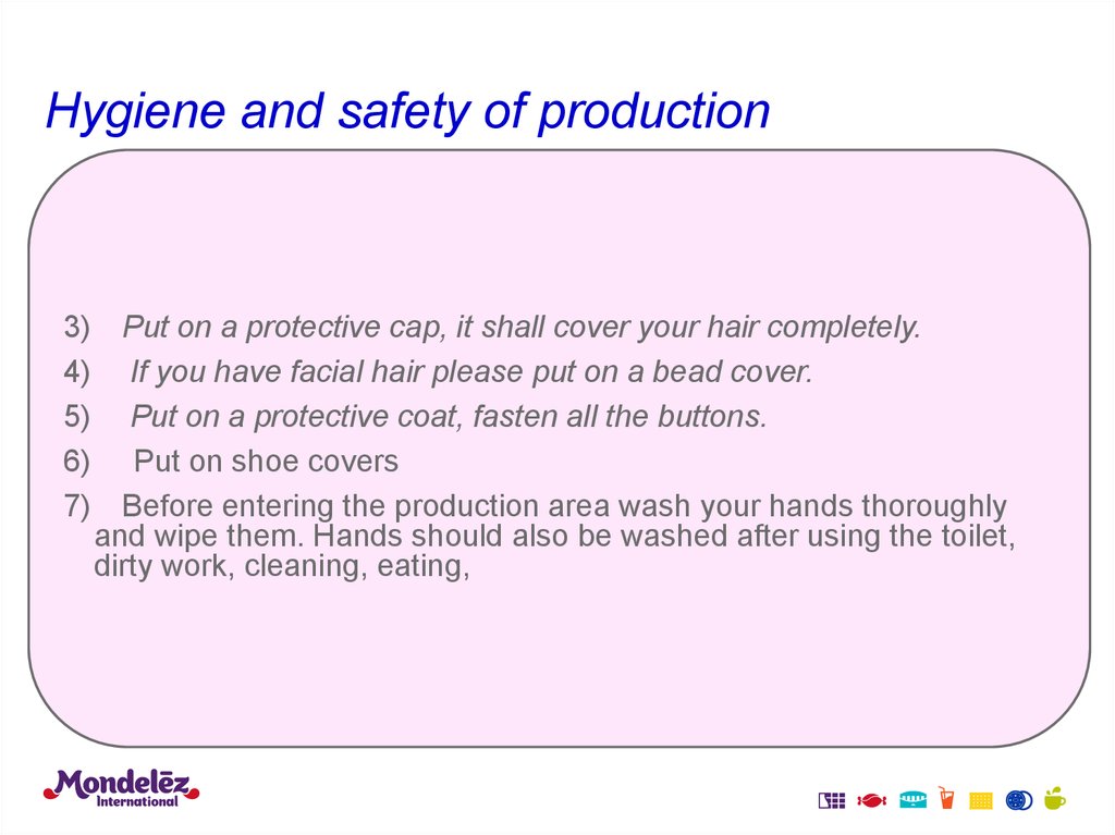 Hygiene and safety of production
