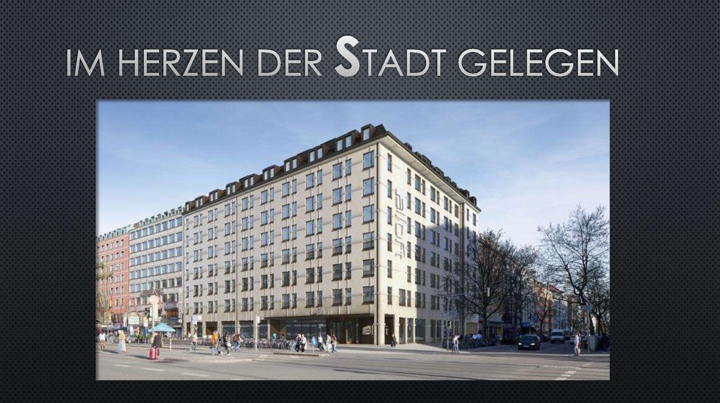 Im herzen der stadt gelegen