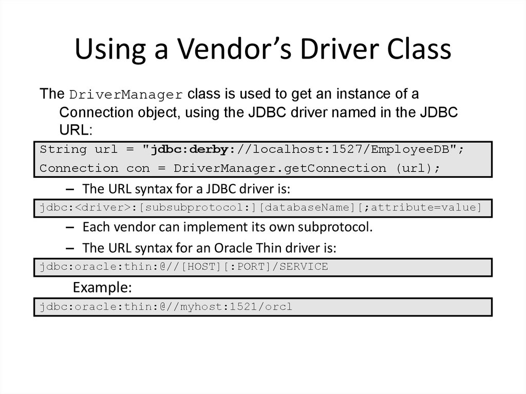 Using a Vendor’s Driver Class