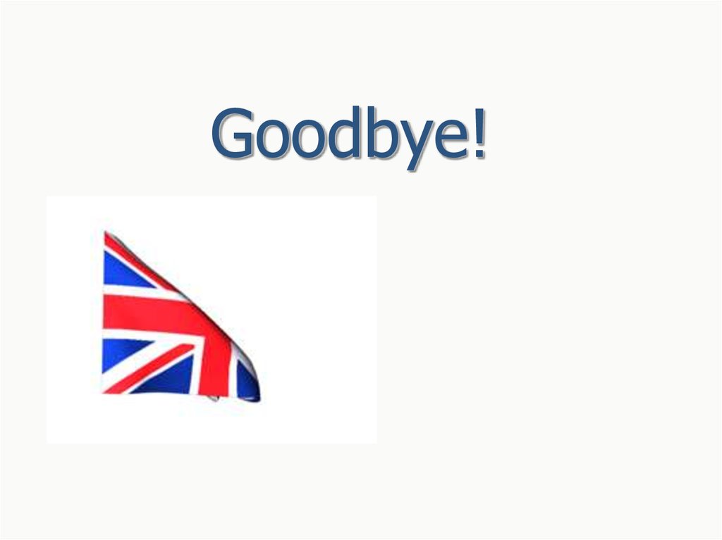 Goodbye!