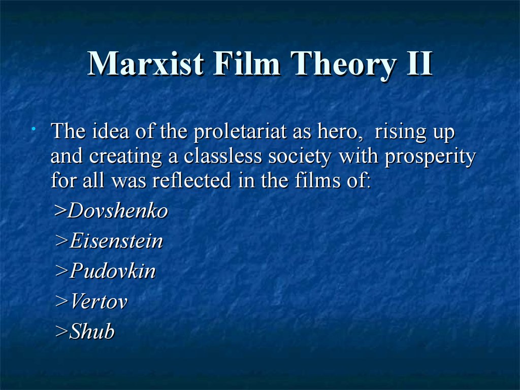 Marxist Film Theory II