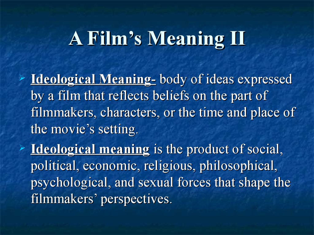 A Film’s Meaning II