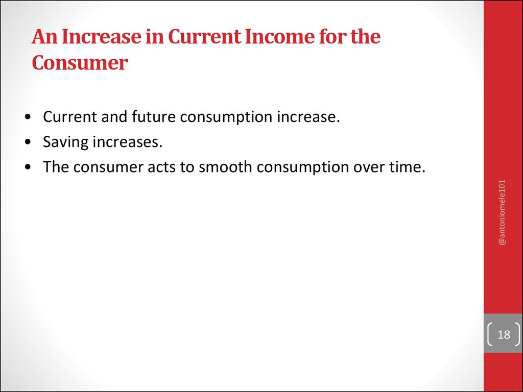 An Increase in Current Income for the Consumer