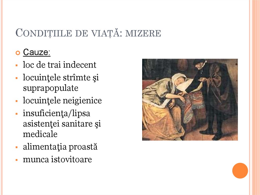 Condiţiile de viaţă: mizere