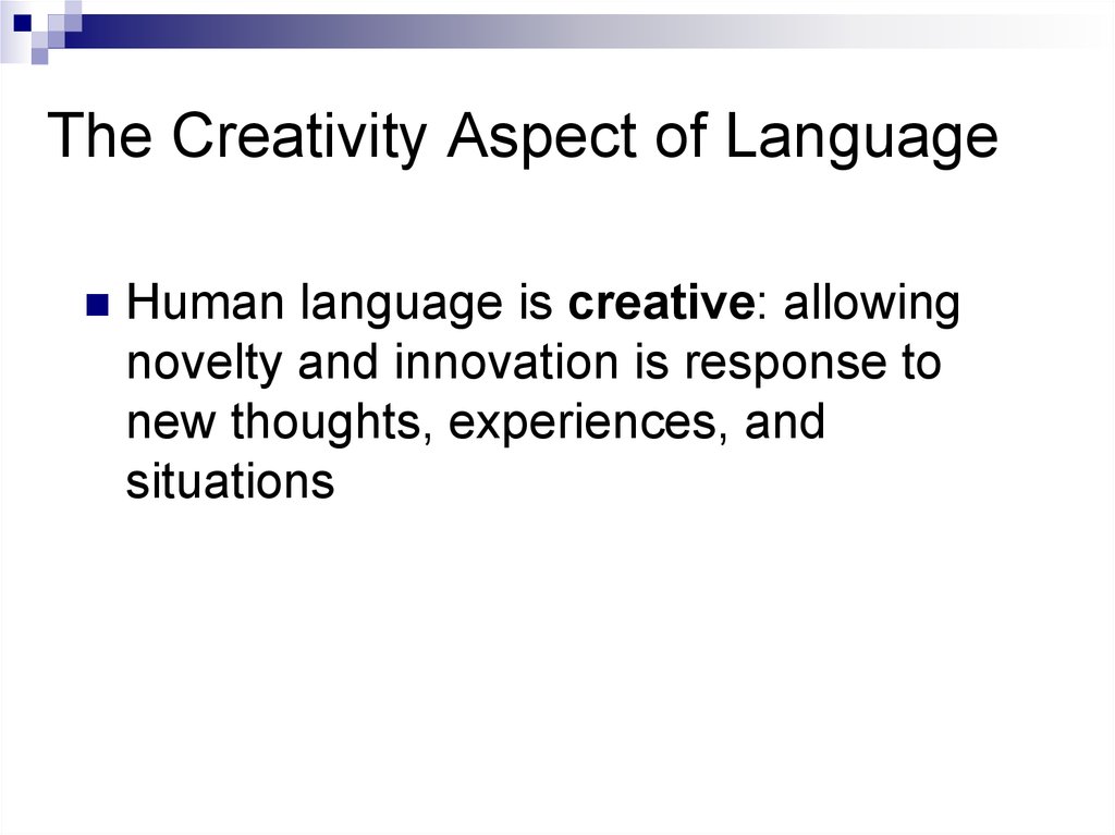 The Creativity Aspect of Language