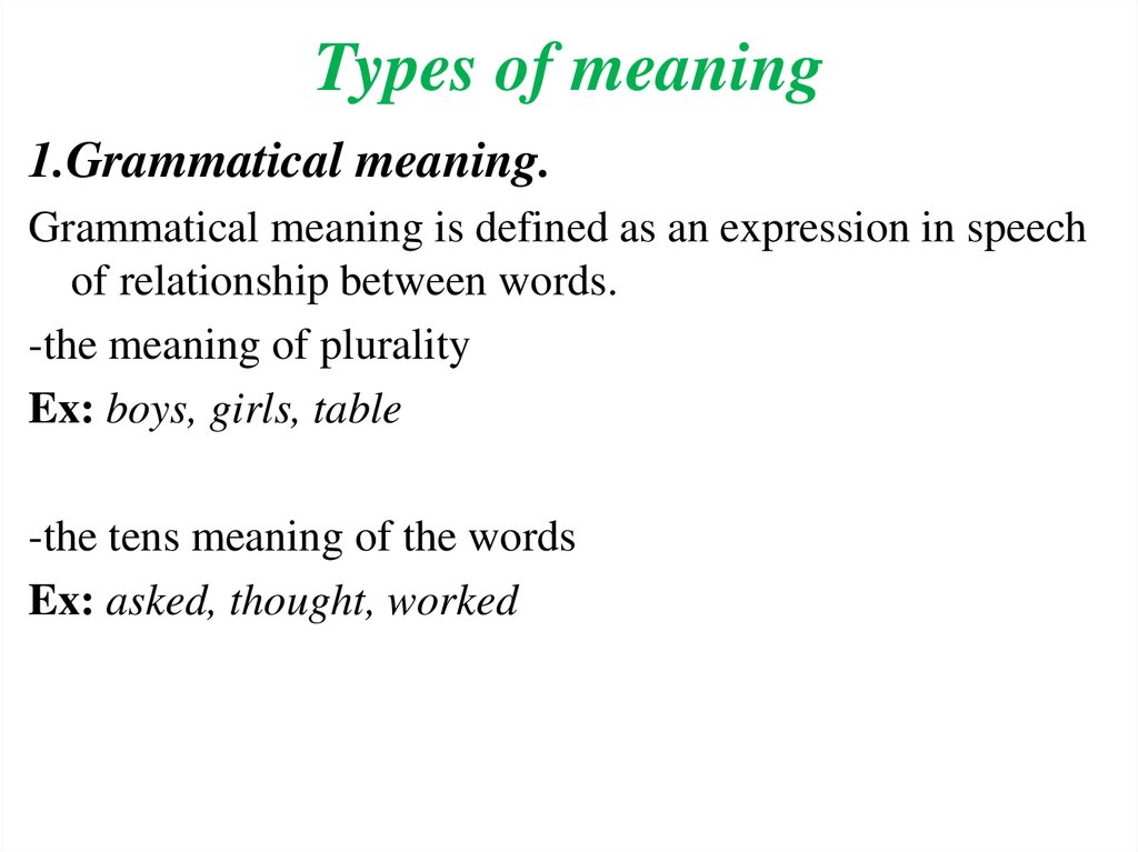 Types of word meaning. Types of meaning. Types of grammatical meaning. Semasiology Types of meaning. Types of meanings in Linguistics.