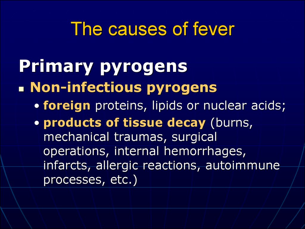 The causes of fever