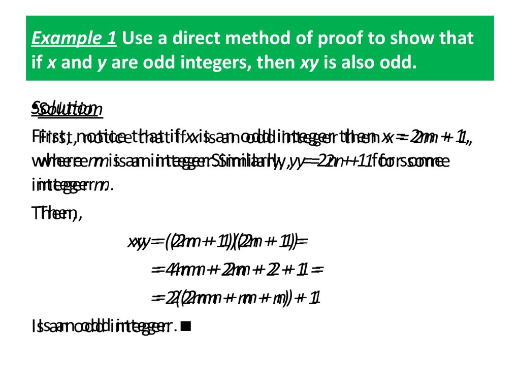 Example 1 Use a direct method of proof to show that if х and у are odd integers, then ху is also odd.