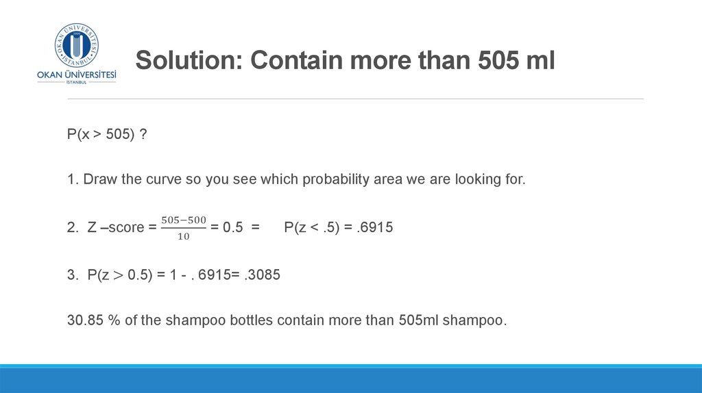 Solution: Contain more than 505 ml