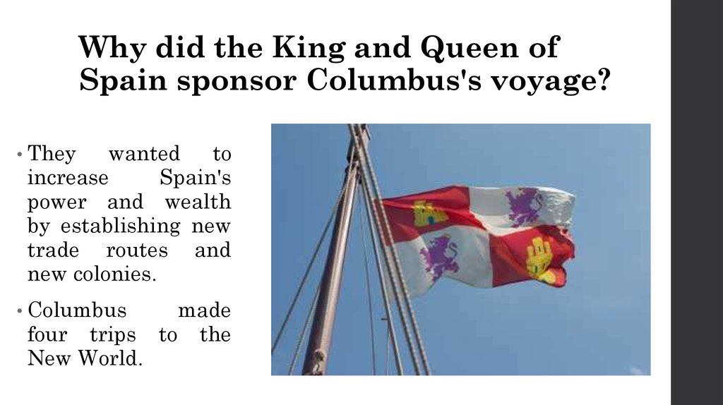 Why did the King and Queen of Spain sponsor Columbus's voyage?