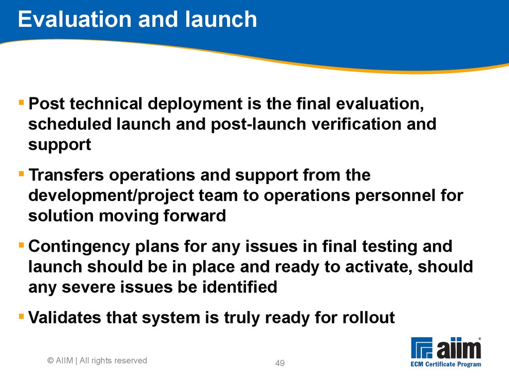 Evaluation and launch