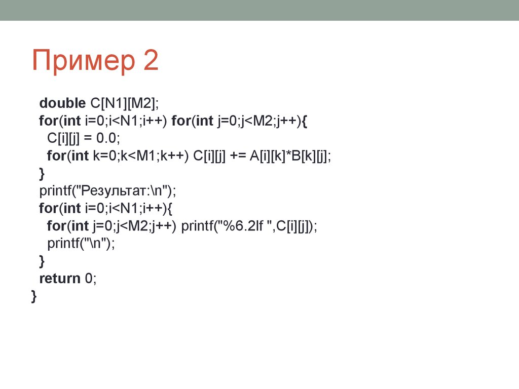 D 0 for int i. Double c printf.