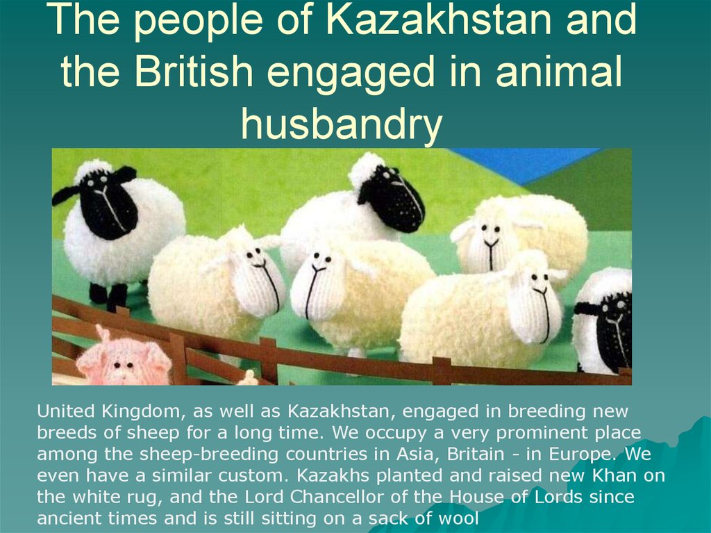 The people of Kazakhstan and the British engaged in animal husbandry